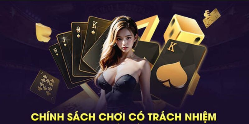 Chơi Có Trách Nhiệm - Nguyên Tắc Và Cam Kết Quan Trọng Chơi có trách nhiệm trong nhà cái là gì?